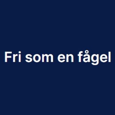 Fri som en fågel